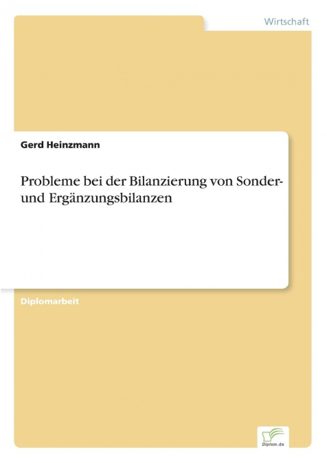 Probleme bei der Bilanzierung von Sonder- und Ergänzungsbilanzen