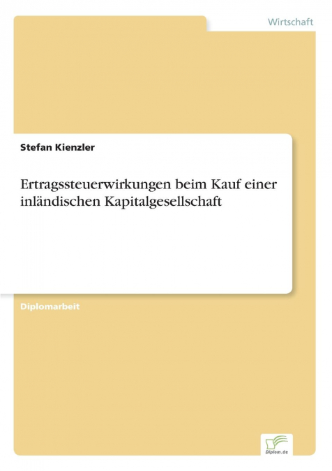 Ertragssteuerwirkungen beim Kauf einer inländischen Kapitalgesellschaft