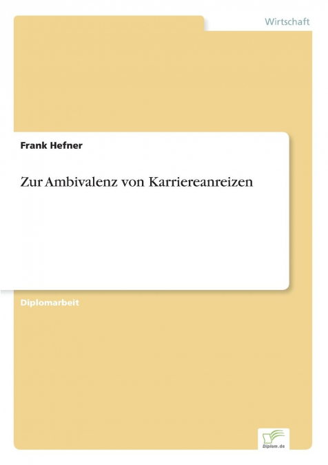 Zur Ambivalenz von Karriereanreizen