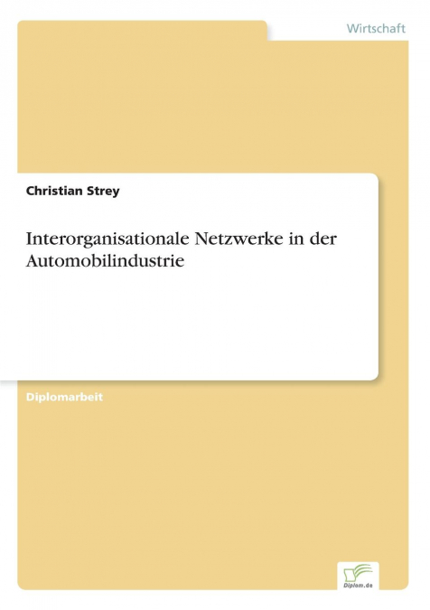 Interorganisationale Netzwerke in der Automobilindustrie
