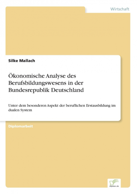 Ökonomische Analyse des Berufsbildungswesens in der Bundesrepublik Deutschland