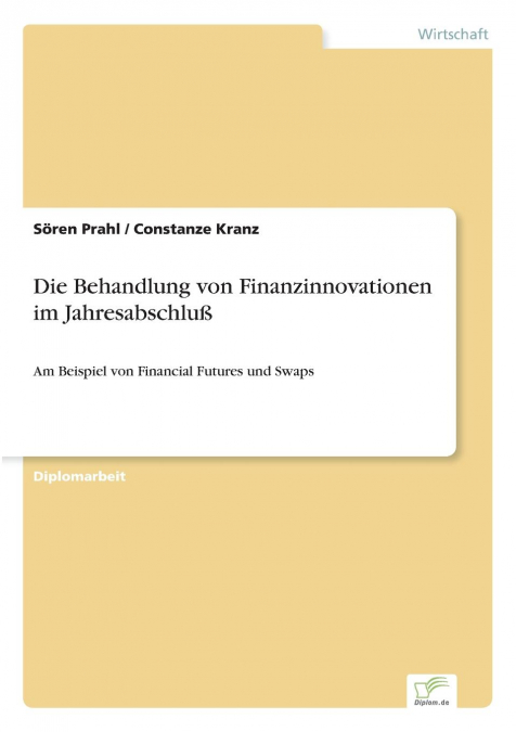 Die Behandlung von Finanzinnovationen im Jahresabschluß