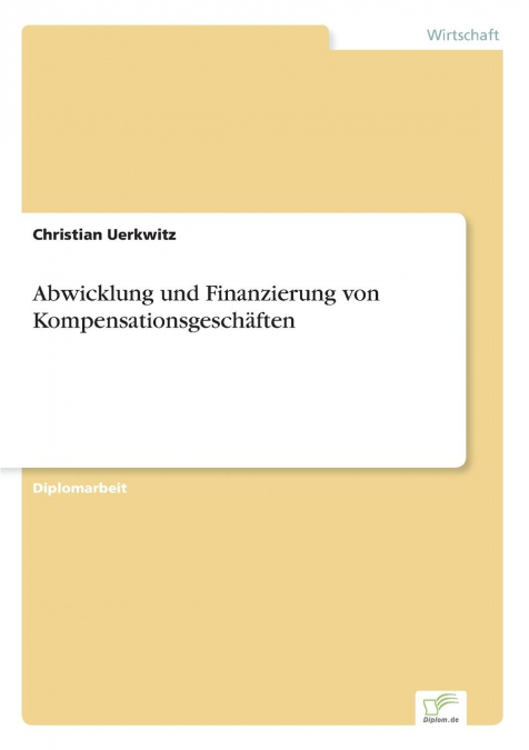 Abwicklung und Finanzierung von Kompensationsgeschäften
