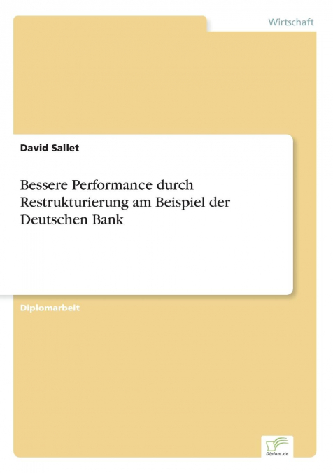 Bessere Performance durch Restrukturierung am Beispiel der Deutschen Bank