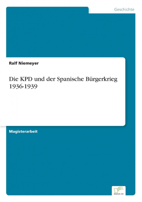 Die KPD und der Spanische Bürgerkrieg 1936-1939