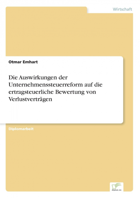 Die Auswirkungen der Unternehmenssteuerreform auf die ertragsteuerliche Bewertung von Verlustverträgen