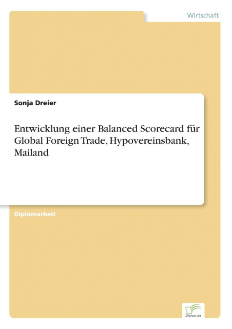 Entwicklung einer Balanced Scorecard für Global Foreign Trade, Hypovereinsbank, Mailand