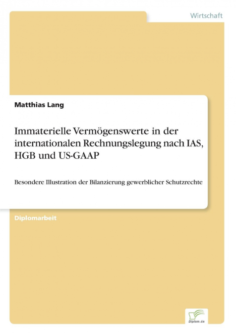Immaterielle Vermögenswerte in der internationalen Rechnungslegung nach IAS, HGB und US-GAAP