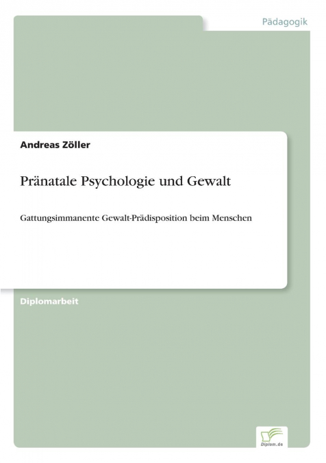 Pränatale Psychologie und Gewalt