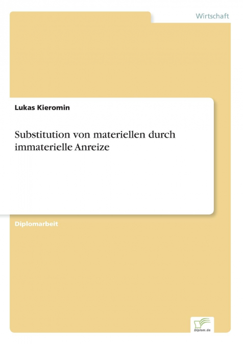 Substitution von materiellen durch immaterielle Anreize