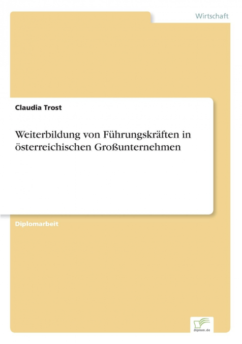 Weiterbildung von Führungskräften in österreichischen Großunternehmen