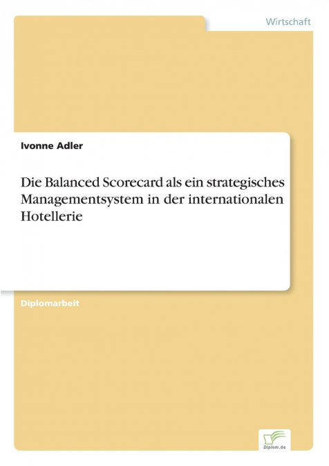 Die Balanced Scorecard als ein strategisches Managementsystem in der internationalen Hotellerie
