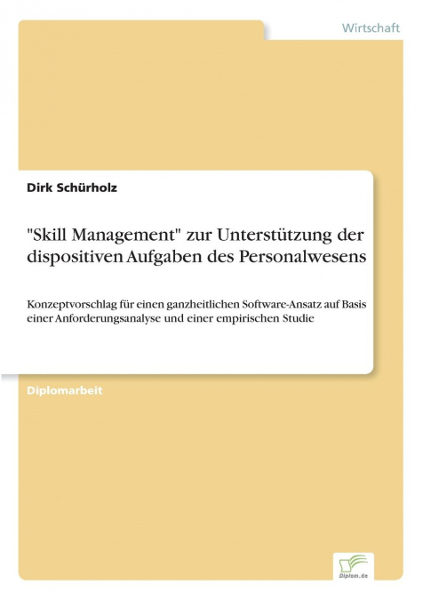 'Skill Management' zur Unterstützung der dispositiven Aufgaben des Personalwesens