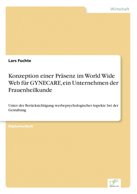 Konzeption einer Präsenz im World Wide Web für GYNECARE, ein Unternehmen der Frauenheilkunde