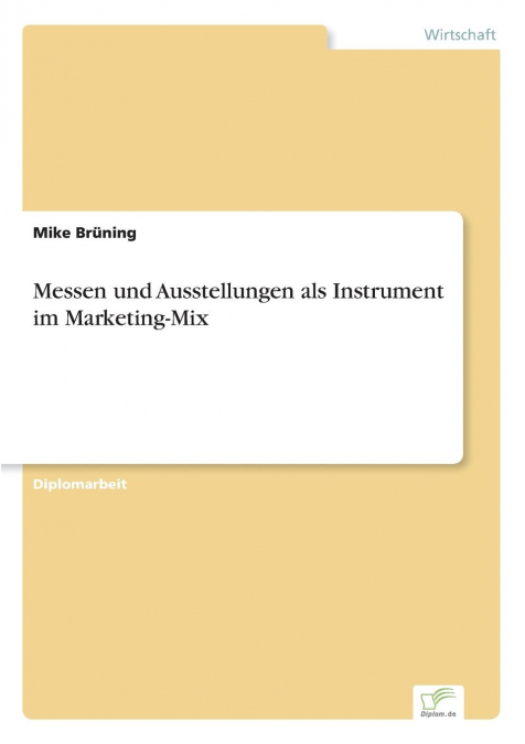 Messen und Ausstellungen als Instrument im Marketing-Mix