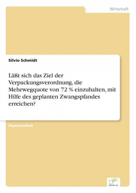 Läßt sich das Ziel der Verpackungsverordnung, die Mehrwegquote von 72 % einzuhalten, mit Hilfe des geplanten Zwangspfandes erreichen?