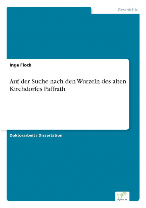 Auf der Suche nach den Wurzeln des alten Kirchdorfes Paffrath