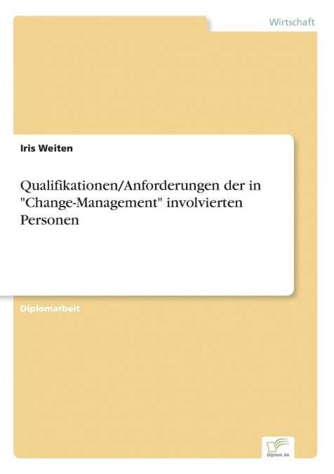 Qualifikationen/Anforderungen der in 'Change-Management' involvierten Personen