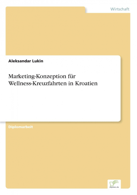 Marketing-Konzeption für Wellness-Kreuzfahrten in Kroatien