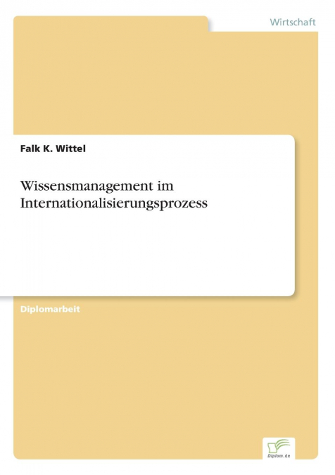 Wissensmanagement im Internationalisierungsprozess