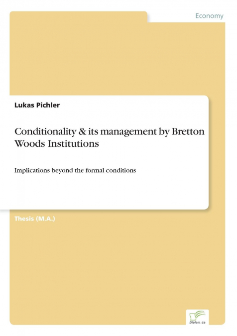 Conditionality & its management by Bretton Woods Institutions