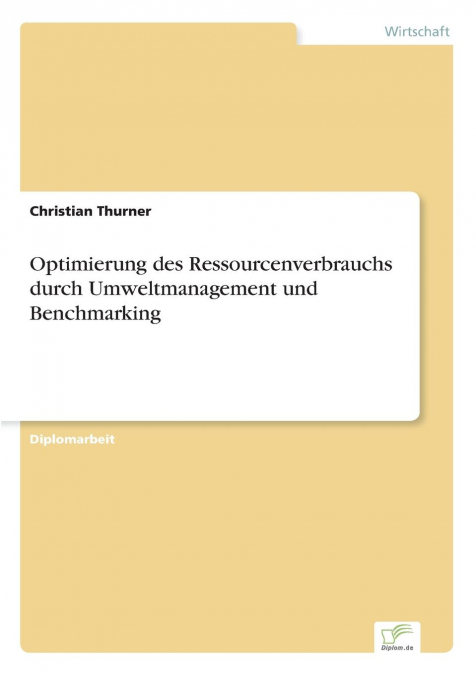 Optimierung des Ressourcenverbrauchs durch Umweltmanagement und Benchmarking