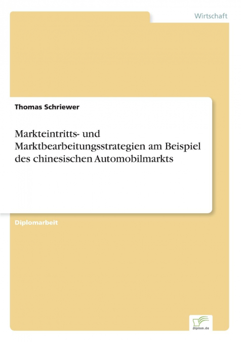Markteintritts- und Marktbearbeitungsstrategien am Beispiel des chinesischen Automobilmarkts