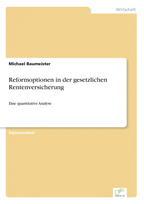 Reformoptionen in der gesetzlichen Rentenversicherung