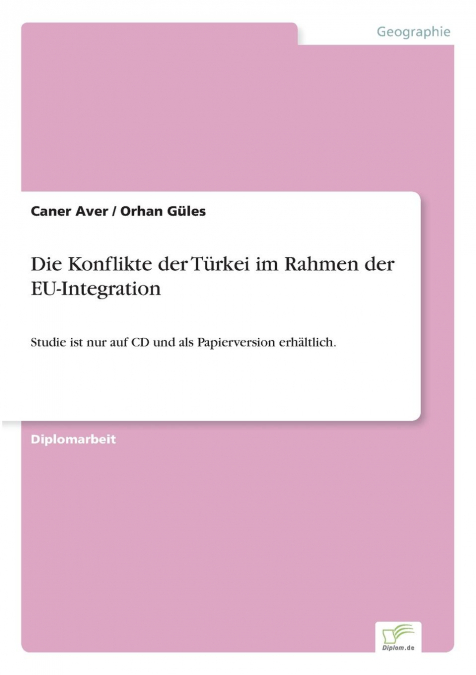 Die Konflikte der Türkei im Rahmen der EU-Integration
