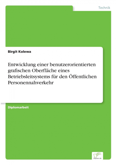 Entwicklung einer benutzerorientierten grafischen Oberfläche eines Betriebsleitsystems für den Öffentlichen Personennahverkehr