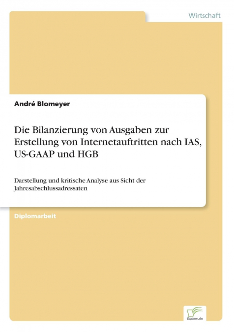 Die Bilanzierung von Ausgaben zur Erstellung von Internetauftritten nach IAS, US-GAAP und HGB