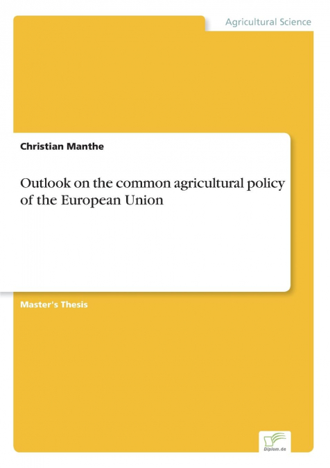 Outlook on the common agricultural policy of the European Union