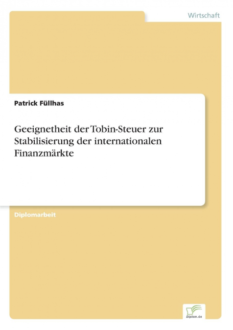 Geeignetheit der Tobin-Steuer zur Stabilisierung der internationalen Finanzmärkte