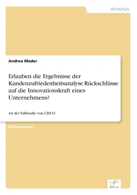 Erlauben die Ergebnisse der Kundenzufriedenheitsanalyse Rückschlüsse auf die Innovationskraft eines Unternehmens?