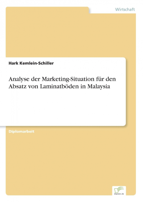 Analyse der Marketing-Situation für den Absatz von Laminatböden in Malaysia
