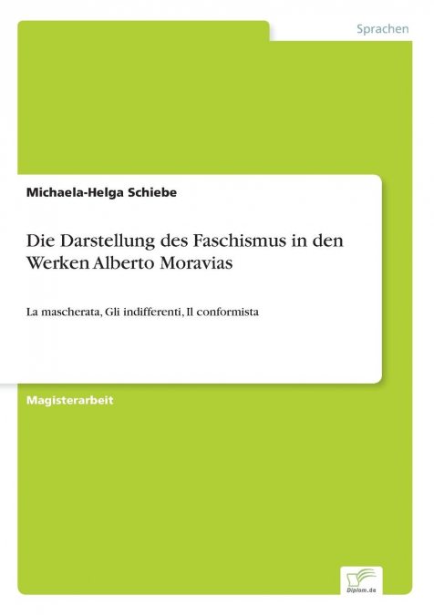 Die Darstellung des Faschismus in den Werken Alberto Moravias