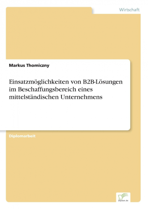 Einsatzmöglichkeiten von B2B-Lösungen im Beschaffungsbereich eines mittelständischen Unternehmens