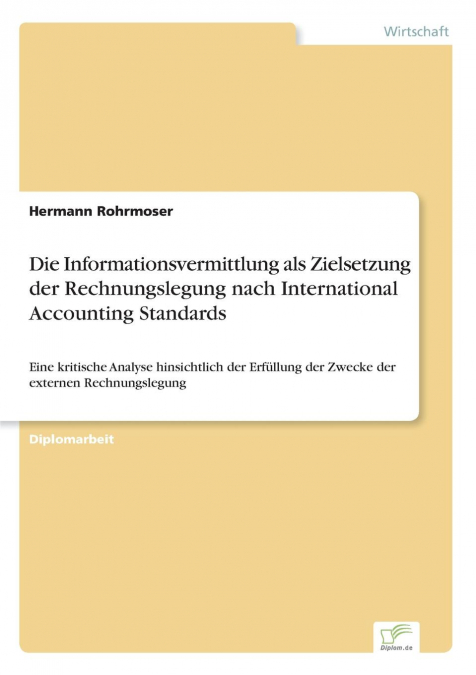 Die Informationsvermittlung als Zielsetzung der Rechnungslegung nach International Accounting Standards