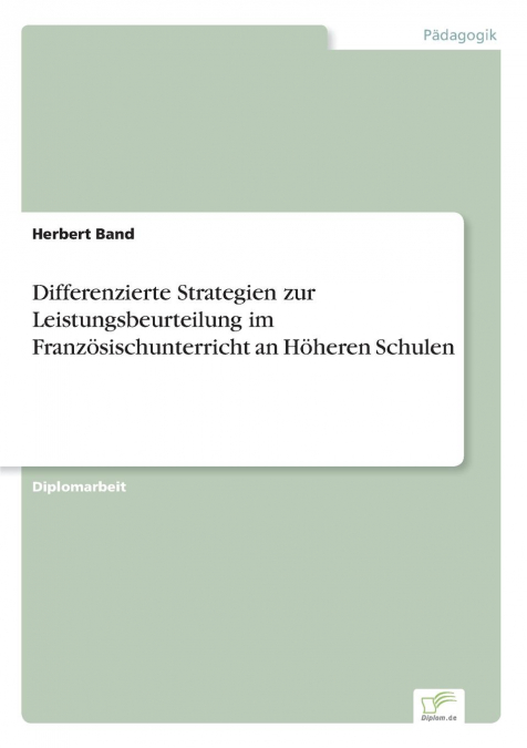 Differenzierte Strategien zur Leistungsbeurteilung im Französischunterricht an Höheren Schulen
