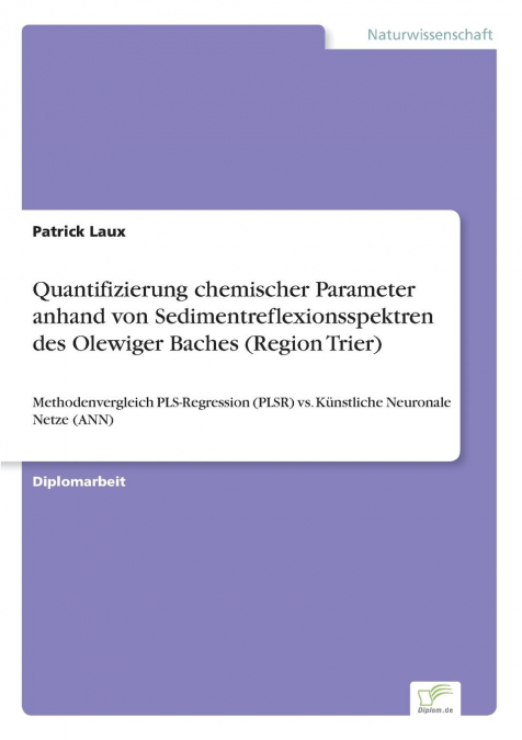 Quantifizierung chemischer Parameter anhand von Sedimentreflexionsspektren des Olewiger Baches (Region Trier)
