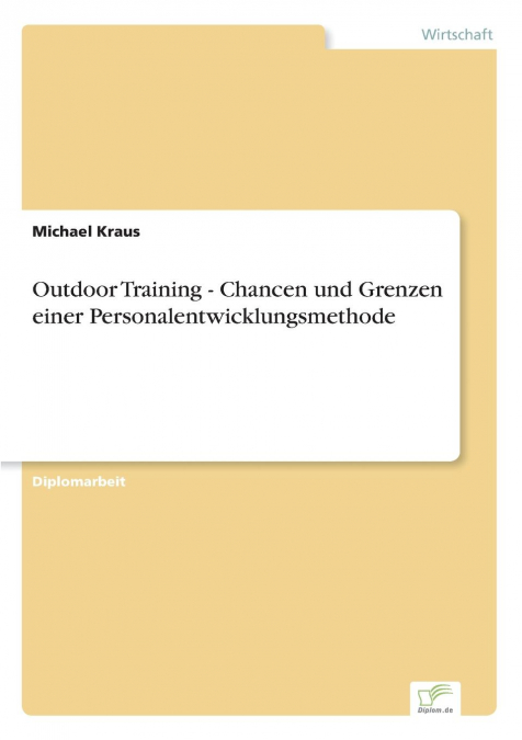 Outdoor Training - Chancen und Grenzen einer Personalentwicklungsmethode