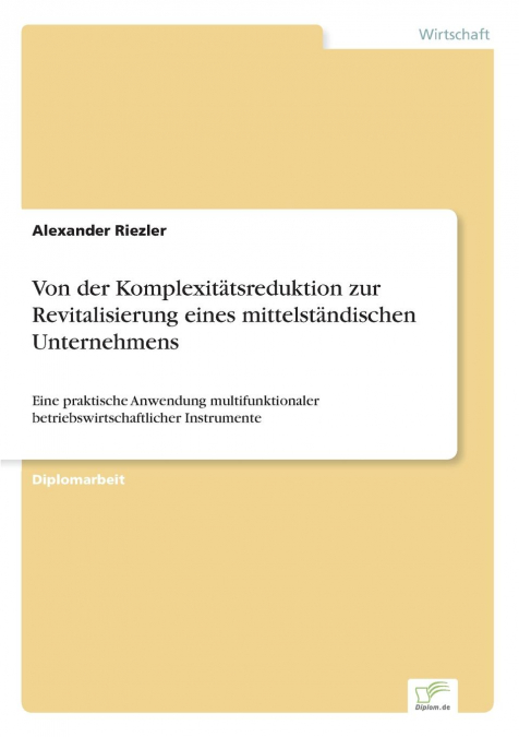 Von der Komplexitätsreduktion zur Revitalisierung eines mittelständischen Unternehmens