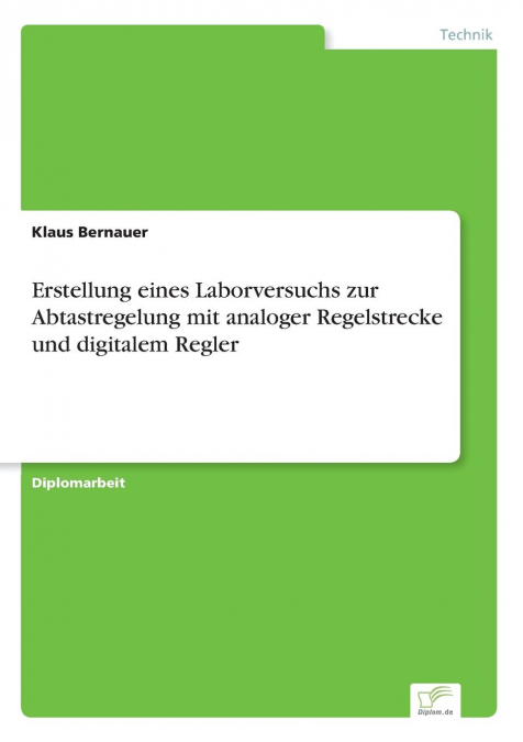Erstellung eines Laborversuchs zur Abtastregelung mit analoger Regelstrecke und digitalem Regler
