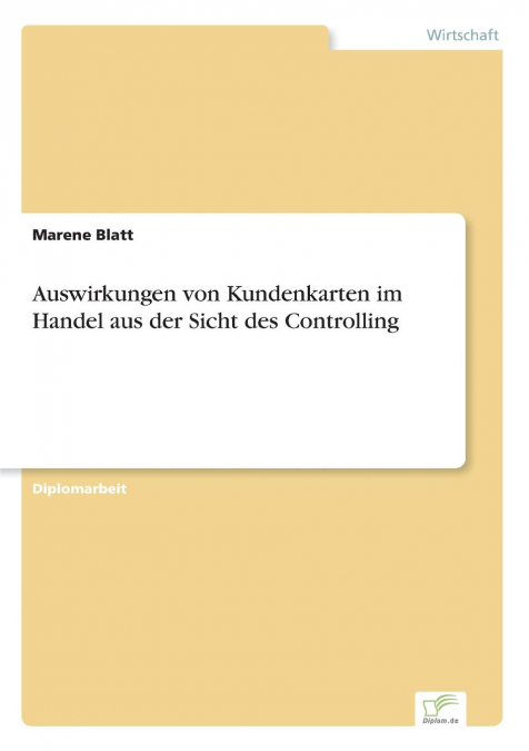 Auswirkungen von Kundenkarten im Handel aus der Sicht des Controlling