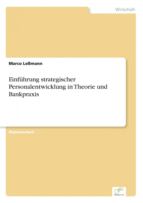 Einführung strategischer Personalentwicklung in Theorie und Bankpraxis