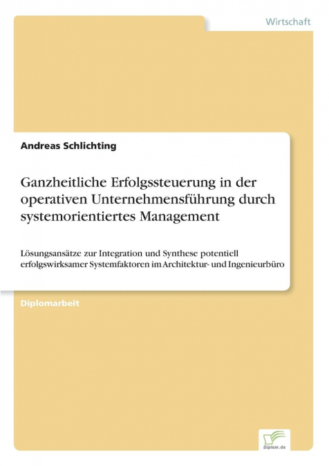Ganzheitliche Erfolgssteuerung in der operativen Unternehmensführung durch systemorientiertes Management