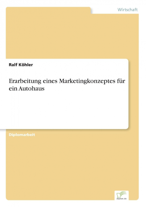 Erarbeitung eines Marketingkonzeptes für ein Autohaus