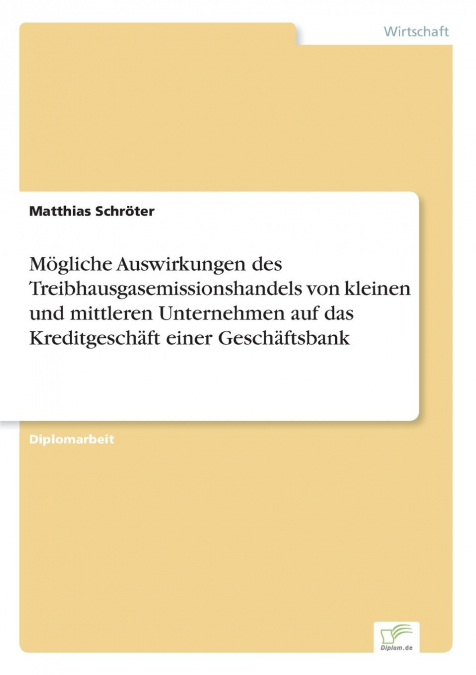 Mögliche Auswirkungen des Treibhausgasemissionshandels von kleinen und mittleren Unternehmen auf das Kreditgeschäft einer Geschäftsbank