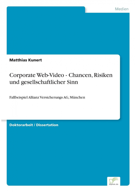 Corporate Web-Video - Chancen, Risiken und gesellschaftlicher Sinn