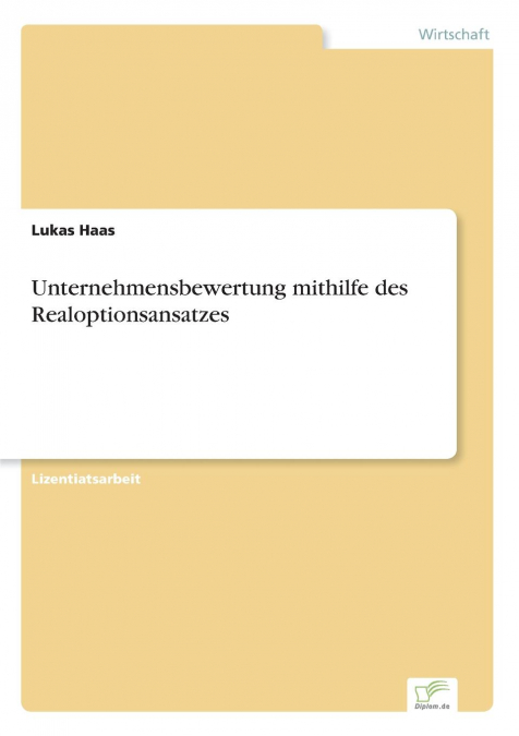 Unternehmensbewertung mithilfe des Realoptionsansatzes